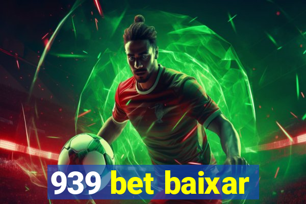 939 bet baixar